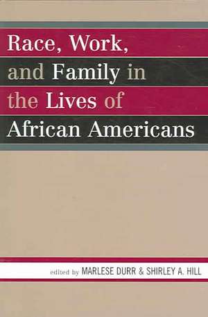 Race, Work, and Family in the Lives of African Americans