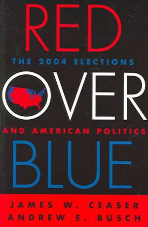 Red Over Blue de James W. Ceaser