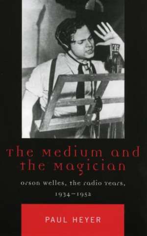 The Medium and the Magician de Paul Heyer