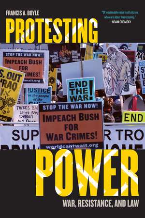 Protesting Power de Francis A. Boyle