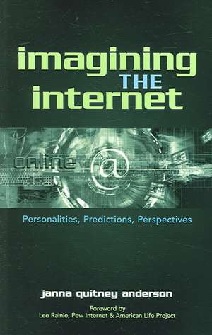 Imagining the Internet de Janna Quitney Anderson