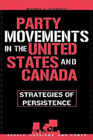 Party Movements in the United States and Canada de Mildred A. Schwartz