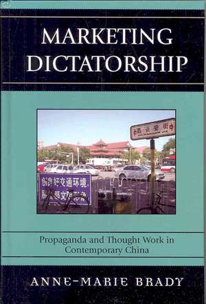 Marketing Dictatorship de Anne- Marie Brady