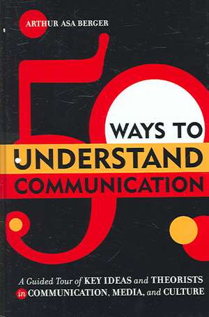 50 Ways to Understand Communication de Arthur Asa Berger