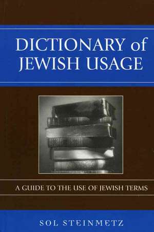 Dictionary of Jewish Usage de Sol Steinmetz