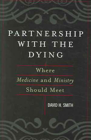 Partnership with the Dying de David H. Smith