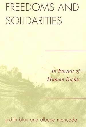 Freedoms and Solidarities de Judith Blau