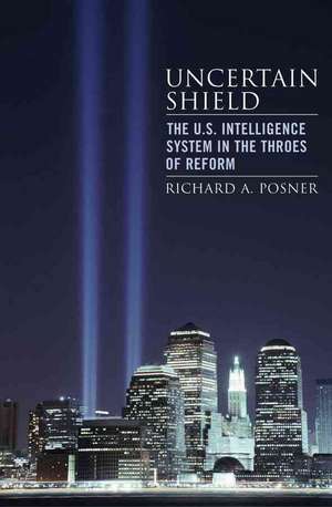 Uncertain Shield de Richard A. Posner