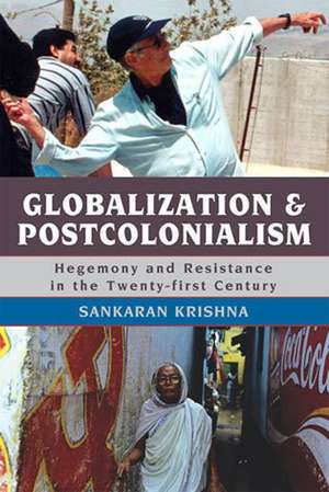 Globalization and Postcolonialism de Sankaran Krishna