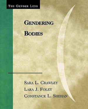 Gendering Bodies de Sara L. Crawley