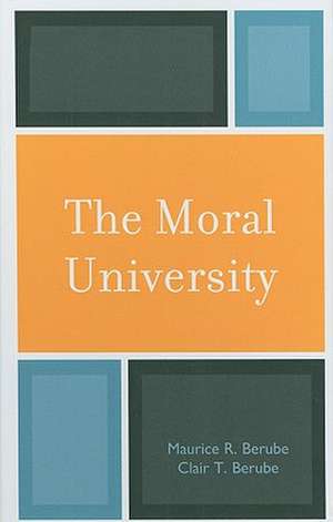 The Moral University de Maurice R. Berube