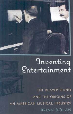 Inventing Entertainment de Brian Dolan