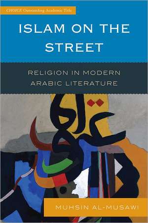 Islam on the Street de Muhsin Al-Musawi