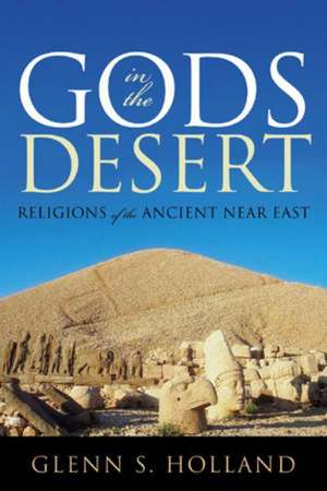 Gods in the Desert de Glenn Stanfield Holland