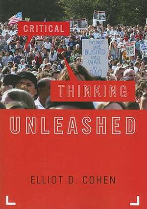 Critical Thinking Unleashed de Dr. Elliot D. Cohen