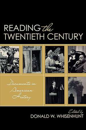 Reading the Twentieth Century de Donald W. Whisenhunt