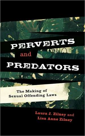 Perverts and Predators de Laura J. Zilney