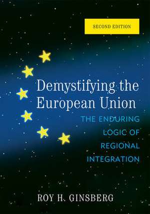 Demystifying the European Union de Roy H. Ginsberg