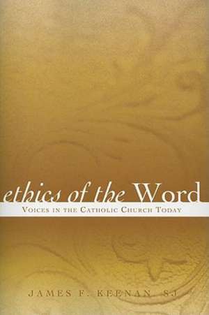 Ethics of the Word de James F.S. J. Keenan