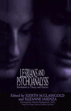 Lesbians and Psychoanalysis de Judith M. Glassgold