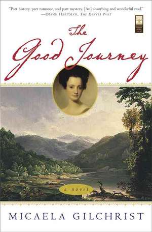 The Good Journey de Micaela Gilchrist