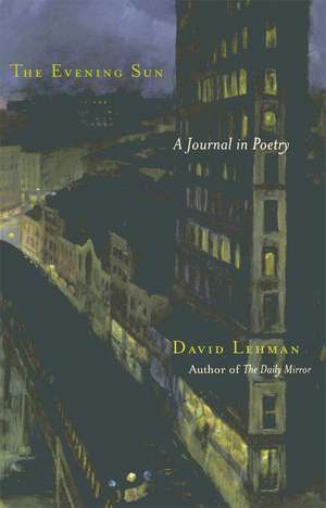 The Evening Sun: A Journal in Poetry de David Lehman