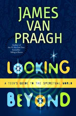 Looking Beyond de James Van Praagh