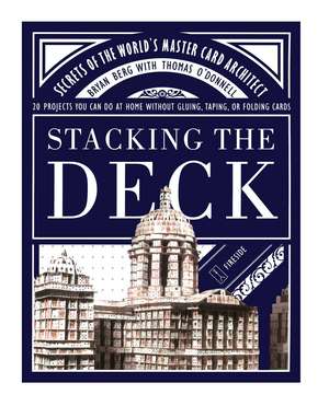 Stacking the Deck: Secrets of the World's Master Card Architect de Bryan Berg