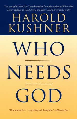 Who Needs God de Harold Kushner