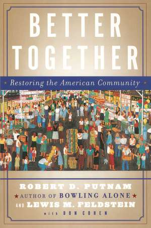 Better Together: Restoring the American Community de Robert D. Putnam