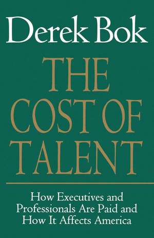 The Cost of Talent de Derek Curtis Bok