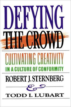 Defying the Crowd: Simple Solutions to the Most Common Relationship Problems de Robert J. Sternberg