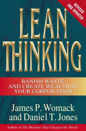 Lean Thinking: Banish Waste and Create Wealth in Your Corporation, Revised and Updated de James P. Womack