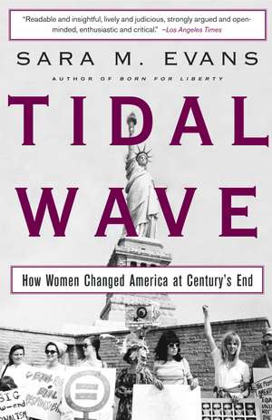 Tidal Wave: How Women Changed America at Century's End de Sara Evans