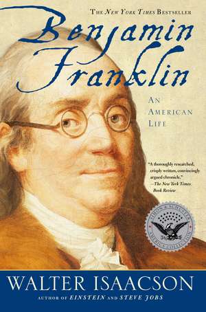 Benjamin Franklin: An American Life de Walter Isaacson