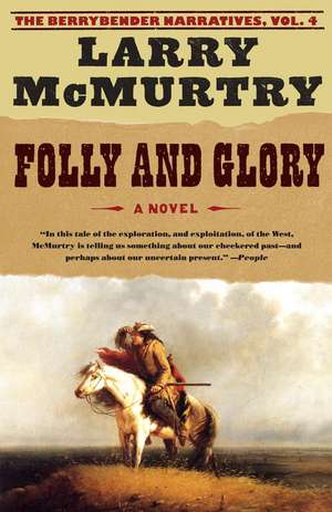 Folly and Glory de Larry McMurtry