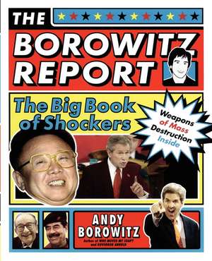 The Borowitz Report: The Big Book of Shockers de Andy Borowitz