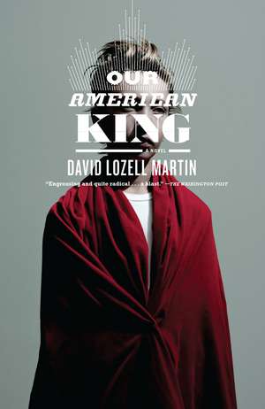 Our American King de David Lozell Martin