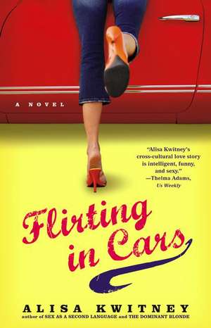 Flirting in Cars de Alisa Kwitney