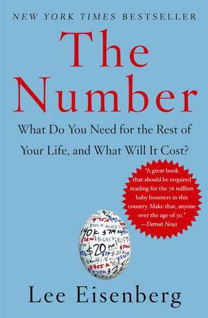 The Number: What Do You Need for the Rest of Your Life, and What Will It Cost? de Lee Eisenberg