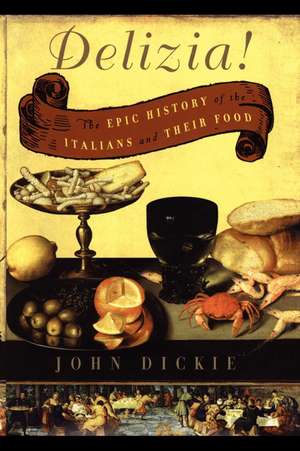 The Delizia! de John Dickie