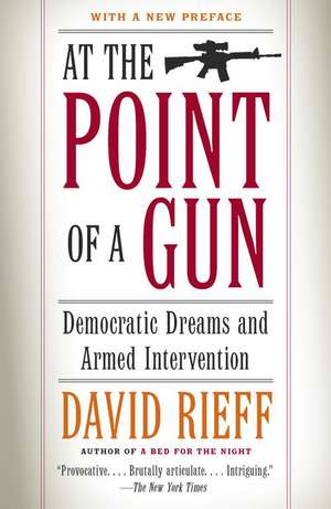 At the Point of a Gun de David Rieff