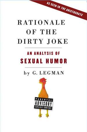 Rationale of the Dirty Joke: An Analysis of Sexual Humor de G. Legman