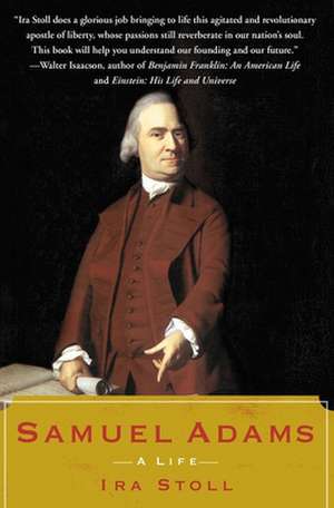 Samuel Adams: A Life de Ira Stoll