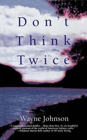 Don't Think Twice de Wayne Johnson