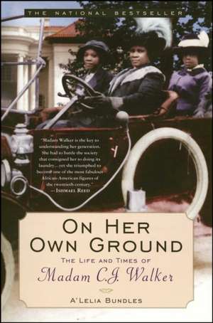 On Her Own Ground: The Life and Times of Madam C.J. Walker de A'Lelia Perry Bundles