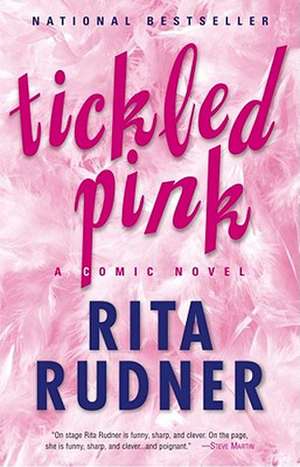 Tickled Pink: A Comic Novel de Rita Rudner