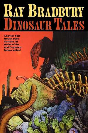 Ray Bradbury Dinosaur Tales de Ray Bradbury