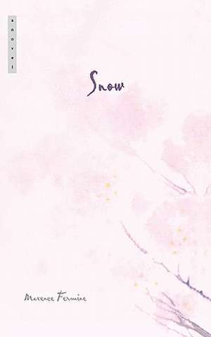 Snow: A Novel de Maxence Fermine