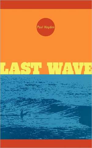 Last Wave de Paul Hayden